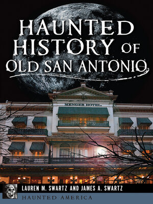 Haunted History of Old San Antonio - ebook